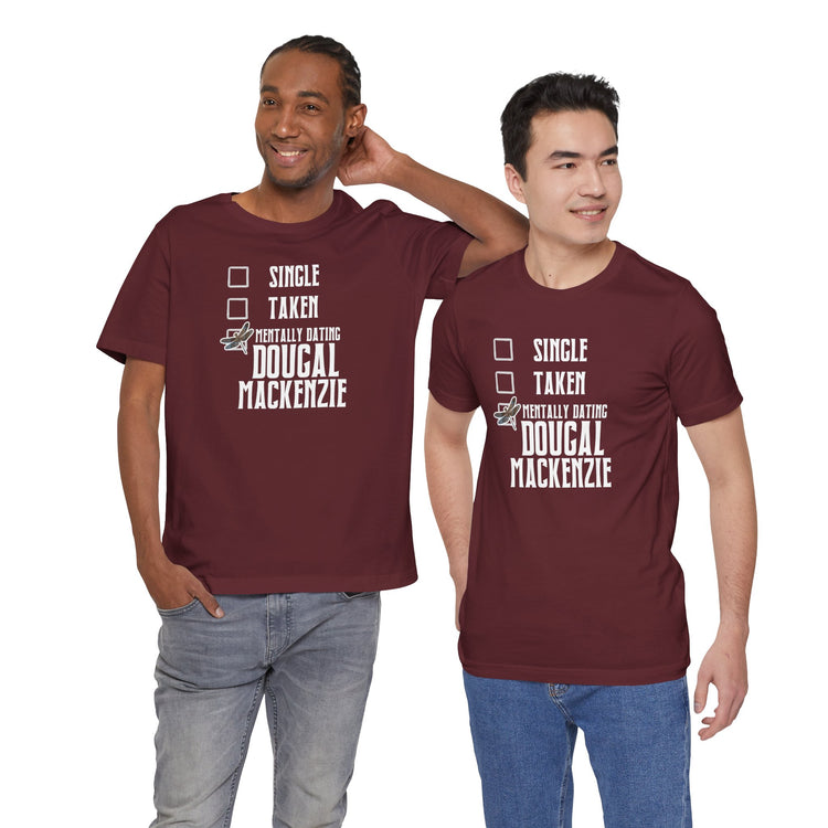 Mentally Dating Dougal MacKenzie Unisex T-Shirt - Fandom-Made