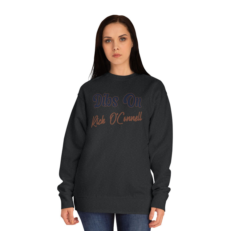 Dibs On Rick O'Connell Unisex Premium Sweatshirt