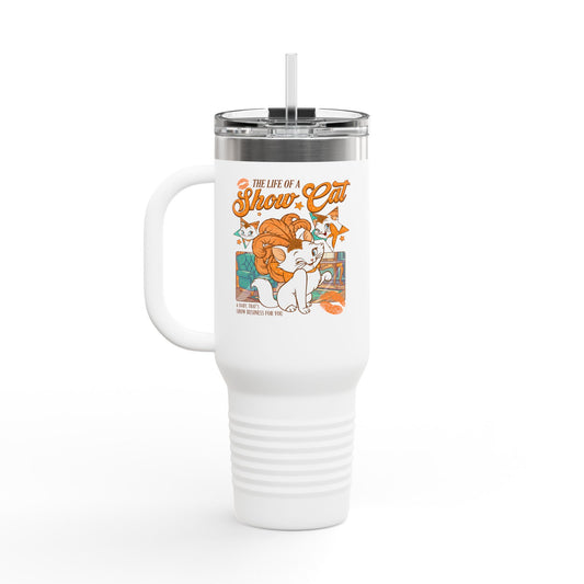 Life Of a Show Cat Insulated Tumbler - Fandom-Made
