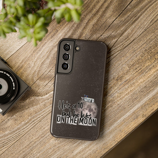 He's a 10 But... Phone Case - Fandom-Made