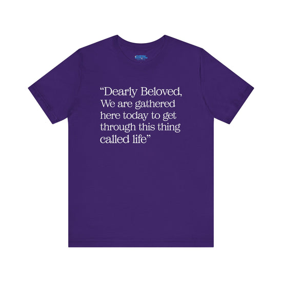 Dearly Beloved Unisex T-Shirt - Fandom-Made