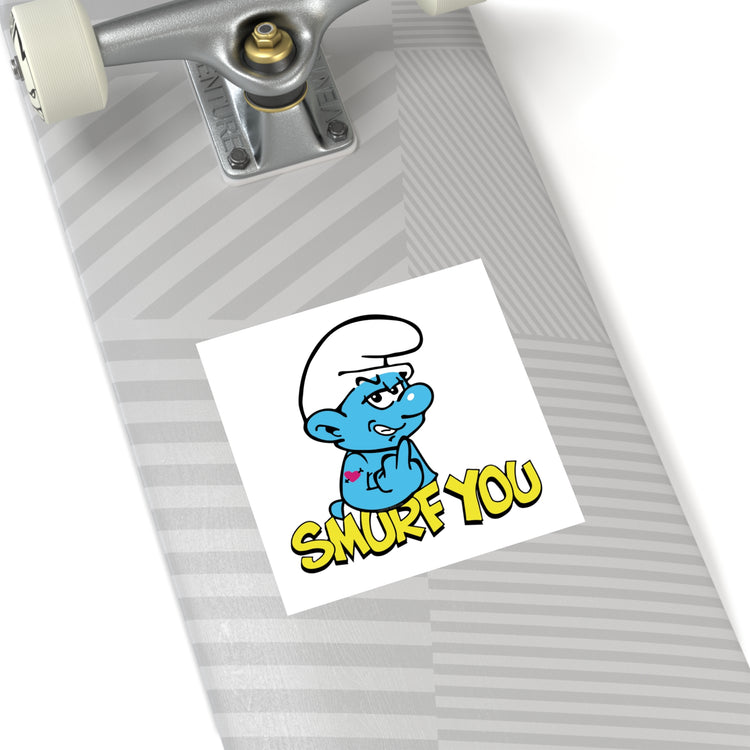 Smurf You Square Stickers - Fandom-Made