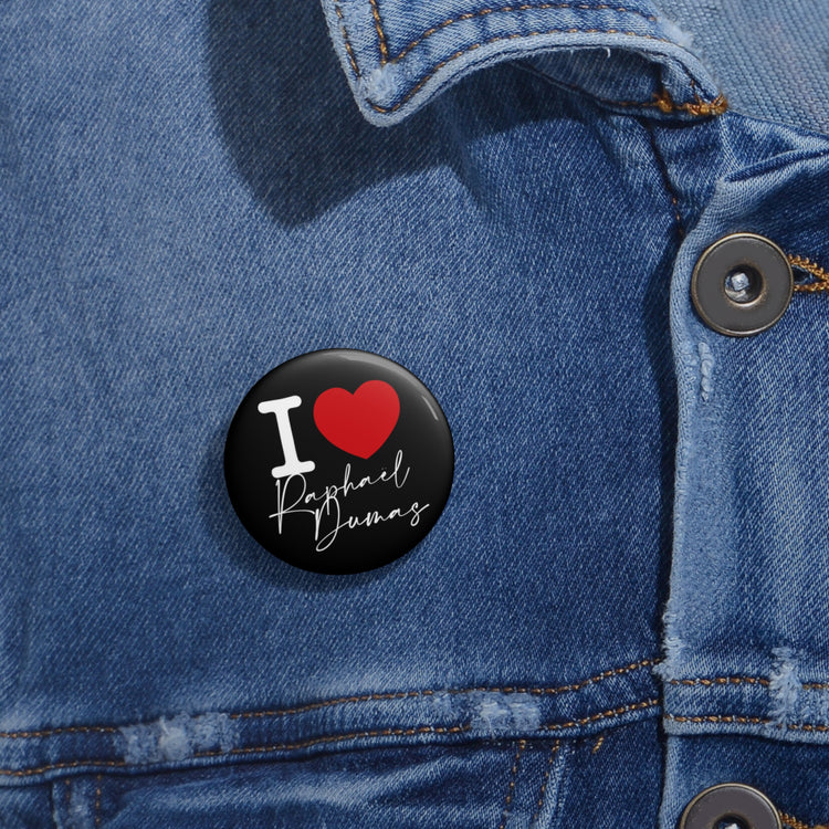 I Love Raphaël Dumas Pin - Fandom-Made