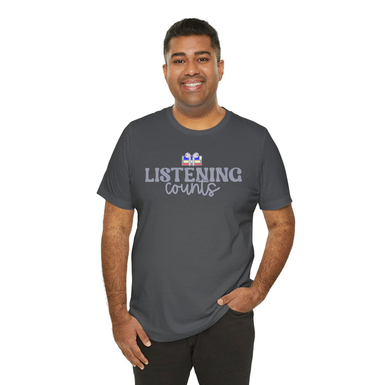 Listening Counts Unisex T-Shirt - Fandom-Made