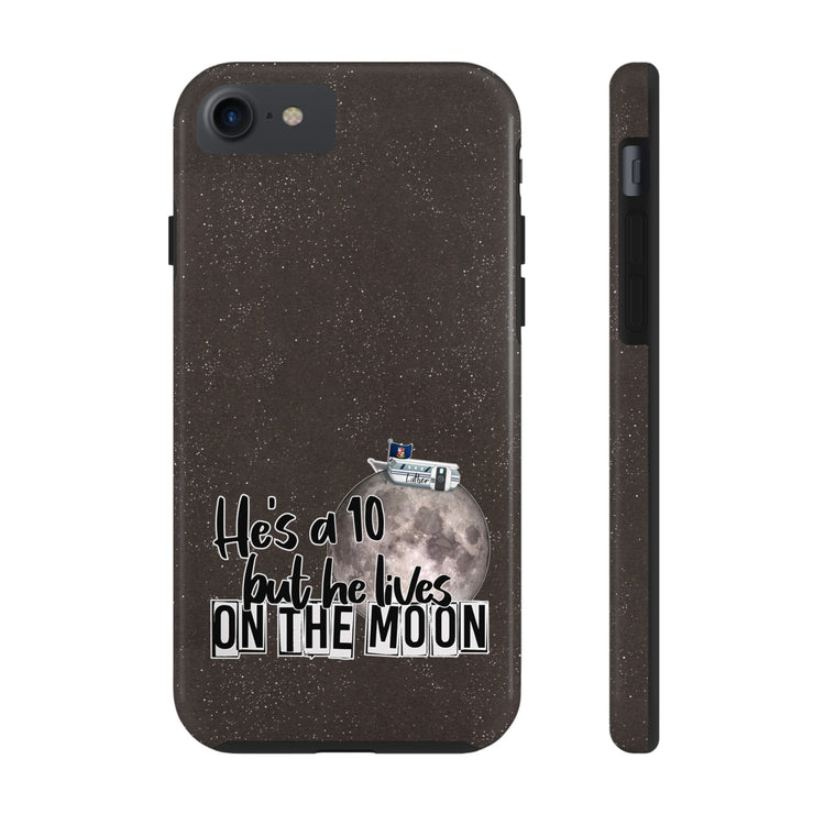 He's a 10 But... Phone Case - Fandom-Made