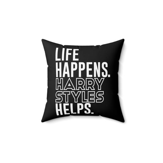 Life Happens Harry Styles Helps Square Pillow - Fandom-Made