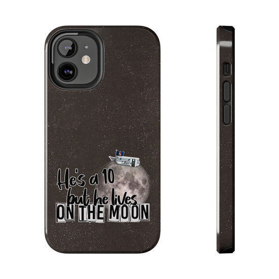 He's a 10 But... Phone Case - Fandom-Made