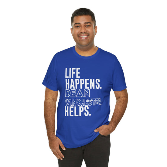 Life Happens Dean Winchester Helps T-Shirt - Fandom-Made