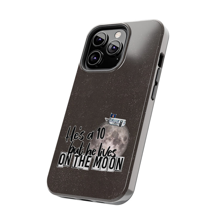 He's a 10 But... Phone Case - Fandom-Made