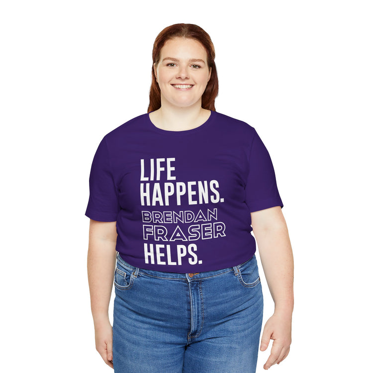 Life Happens Brendan Fraser Helps T-Shirt - Fandom-Made