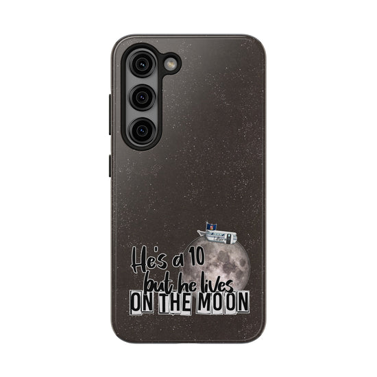 He's a 10 But... Phone Case - Fandom-Made