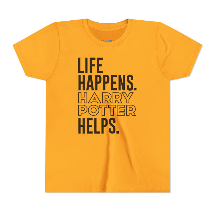 Life Happens Harry Potter Helps Youth Tee - Fandom-Made