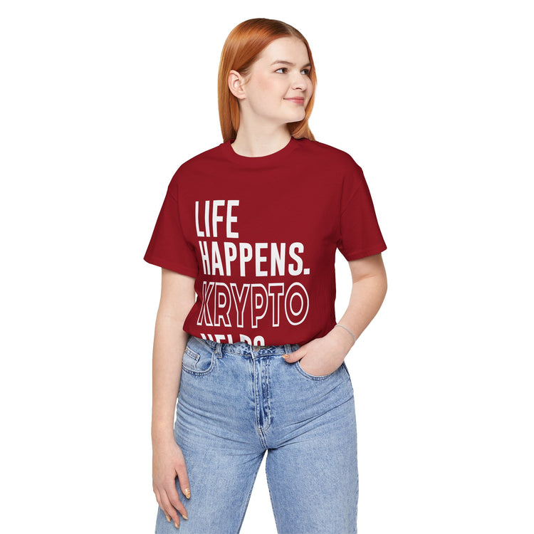 Life Happens Krypto Helps T-Shirt - Fandom-Made