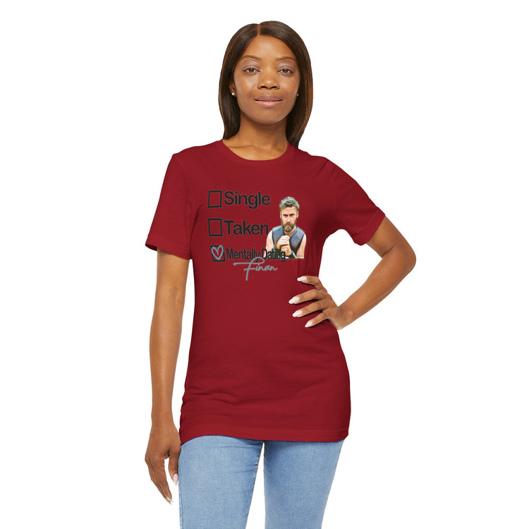 Mentally Dating Finan T-Shirt - Fandom-Made