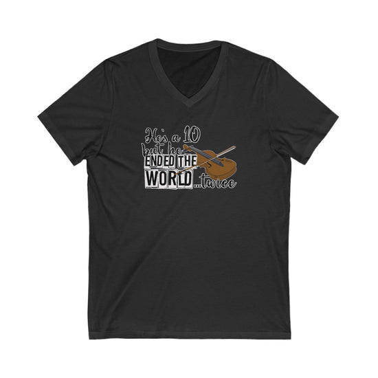 He's a 10 But... V-Neck Tee - Fandom-Made