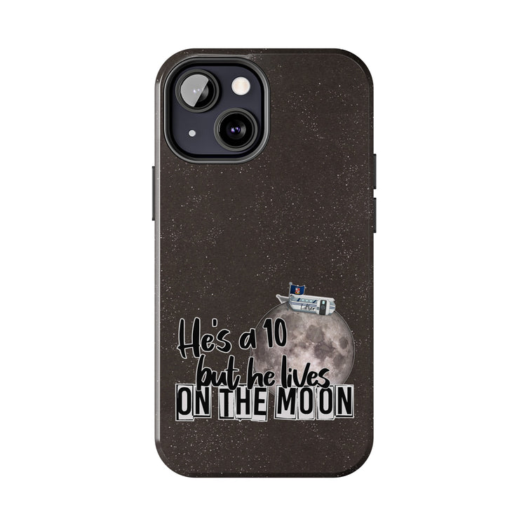 He's a 10 But... Phone Case - Fandom-Made