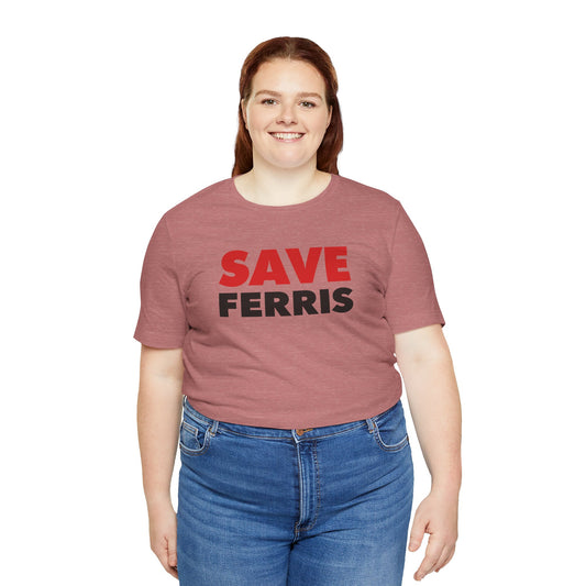 Save Ferris T-Shirt - Fandom-Made