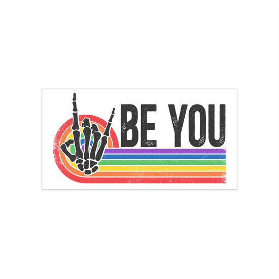 Be You Bumper Sticker - Fandom-Made