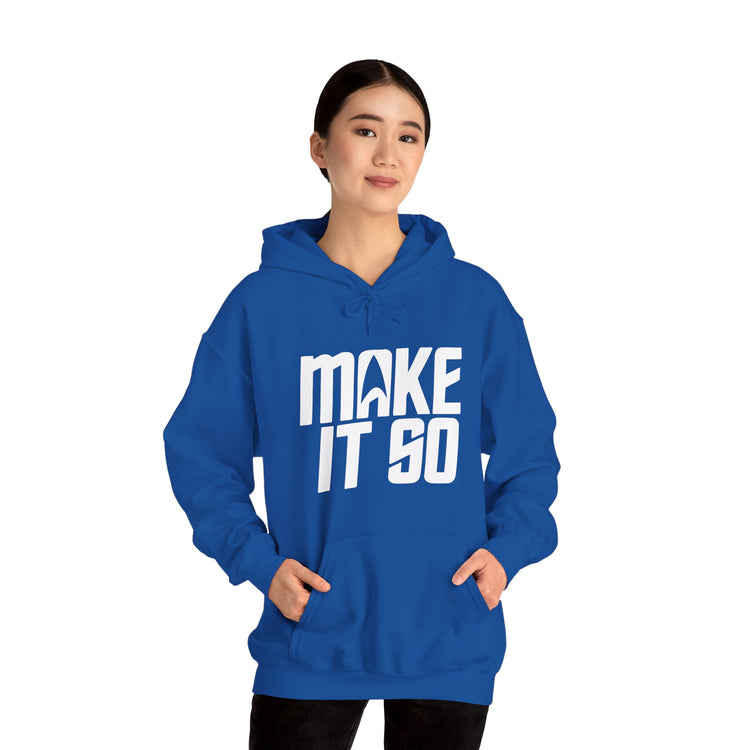 Make It So Hoodie - Fandom-Made