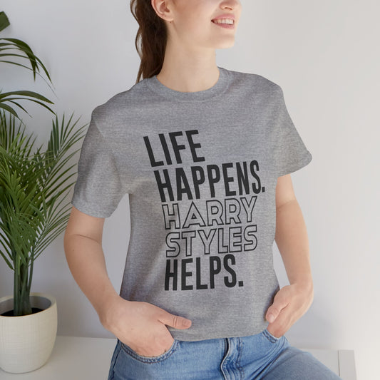 Life Happens Harry Styles Helps Unisex T-Shirt - Fandom-Made