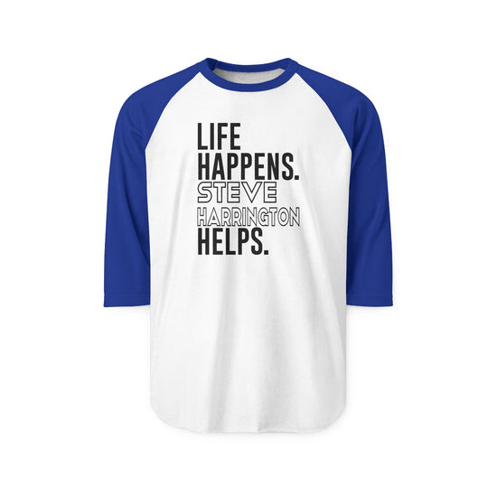 Life Happens Steve Harrington Helps 3/4 Raglan Shirt - Fandom-Made