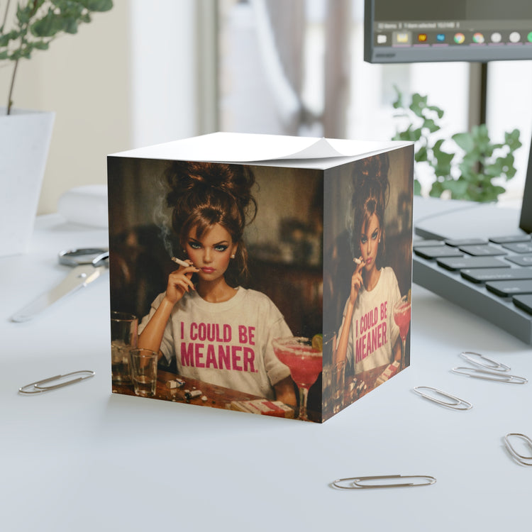 I Could Be Meaner Note Cube