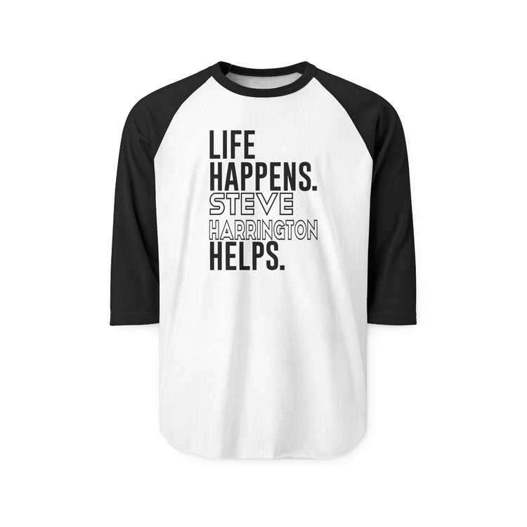 Life Happens Steve Harrington Helps 3/4 Raglan Shirt - Fandom-Made