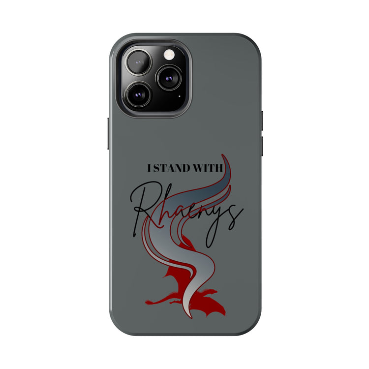 I Stand With Rhaenys Phone Case - Fandom-Made