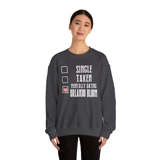Mentally Dating Orlando Bloom Unisex Sweatshirt - Fandom-Made