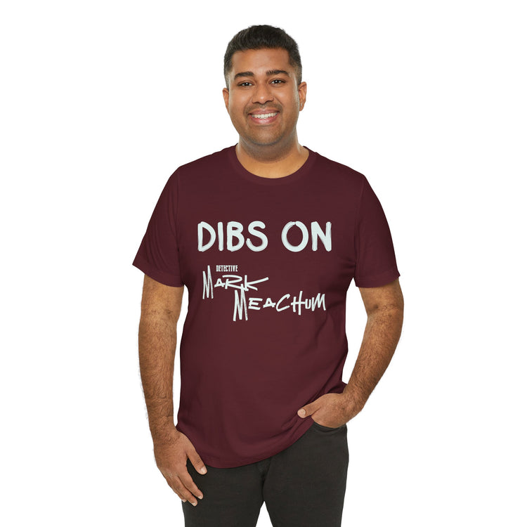 Dibs On Mark Meachum T-Shirt - Fandom-Made