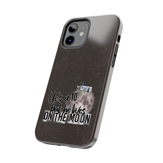 He's a 10 But... Phone Case - Fandom-Made