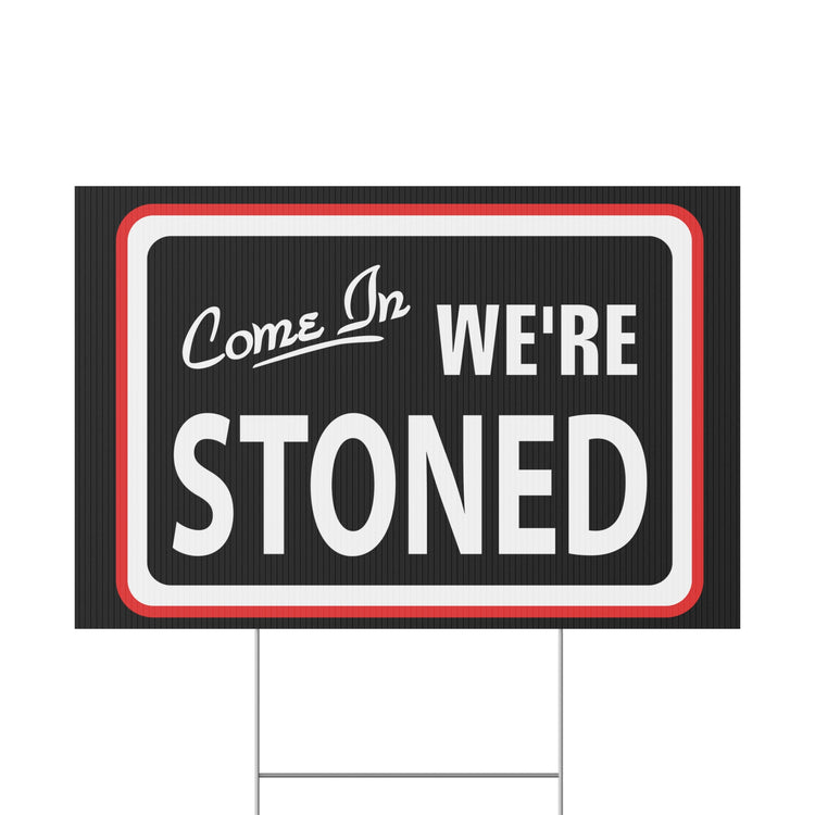 Come In We're... Plastic Yard Sign - Fandom-Made