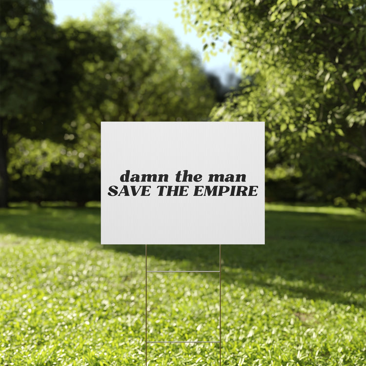 Damn The Man Yard Sign - Fandom-Made