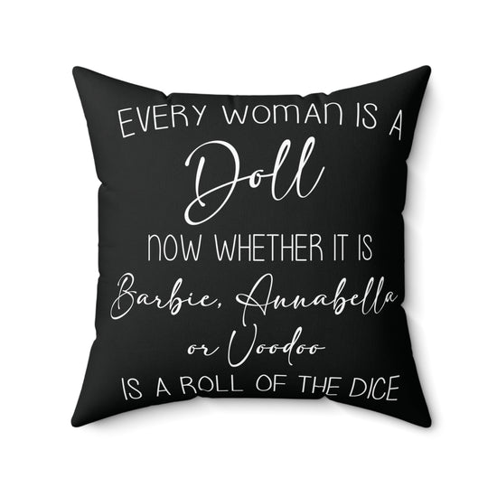 Every Woman Is a Doll Square Pillow - Fandom-Made