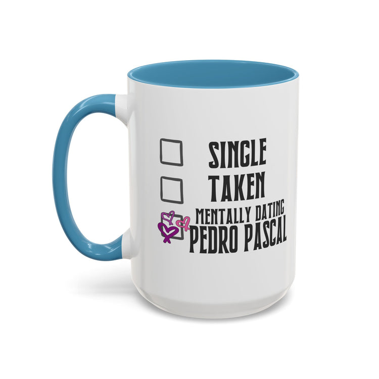 Mentally Dating Pedro Pascal Mug