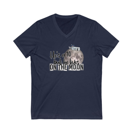 He's a 10 But... V-Neck Tee - Fandom-Made