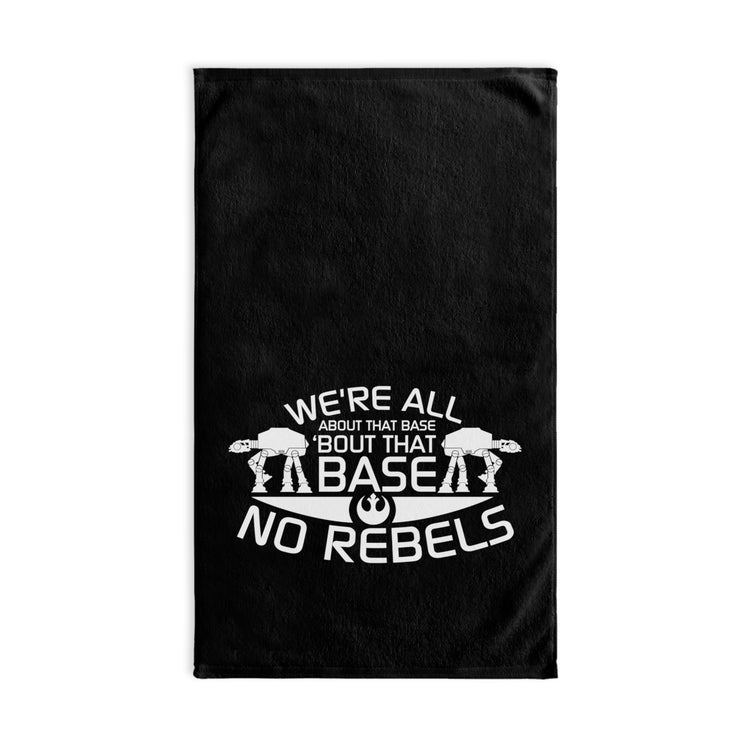 All About The Base No Rebels Hand Towel - Fandom-Made