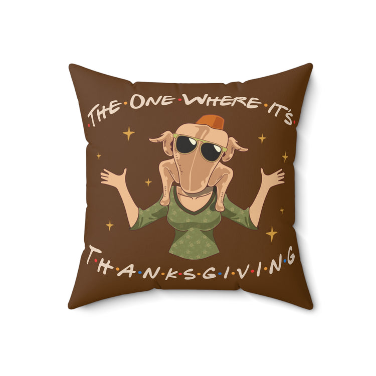 The One Where's It's Thanksgiving Faux Suede Pillow