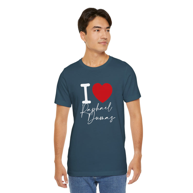 I Love Raphaël Dumas T-Shirt - Fandom-Made