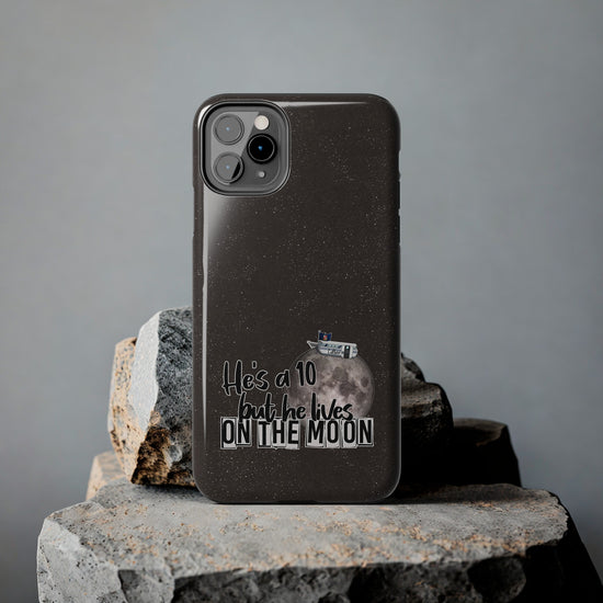 He's a 10 But... Phone Case - Fandom-Made