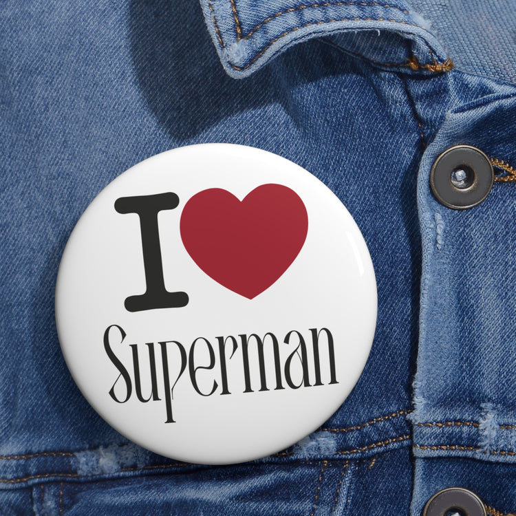 I Love Superman Pin - Fandom-Made