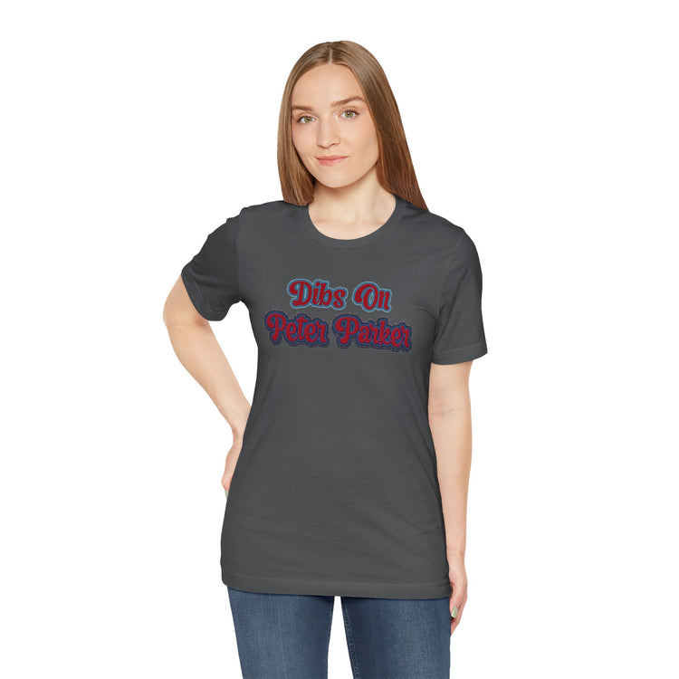 Dibs On Peter Parker T-Shirt - Fandom-Made