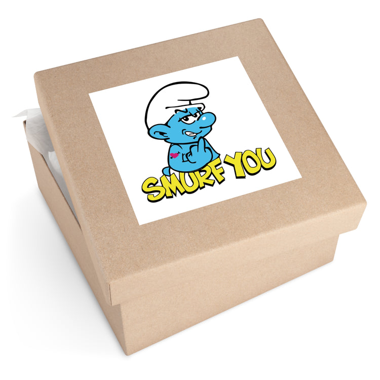 Smurf You Square Stickers - Fandom-Made