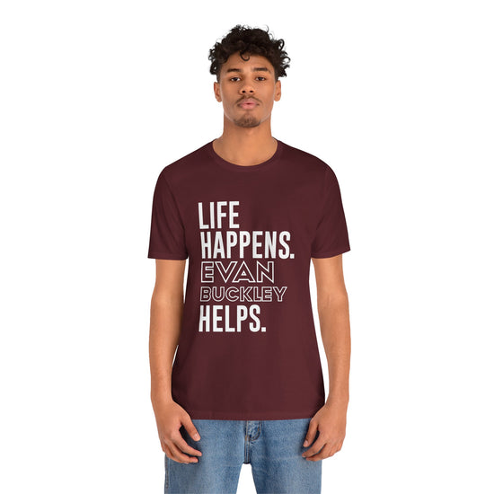 Life Happens Evan Buckley Helps T-Shirt - Fandom-Made