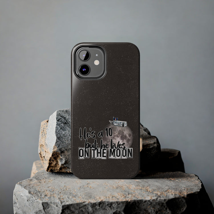 He's a 10 But... Phone Case - Fandom-Made