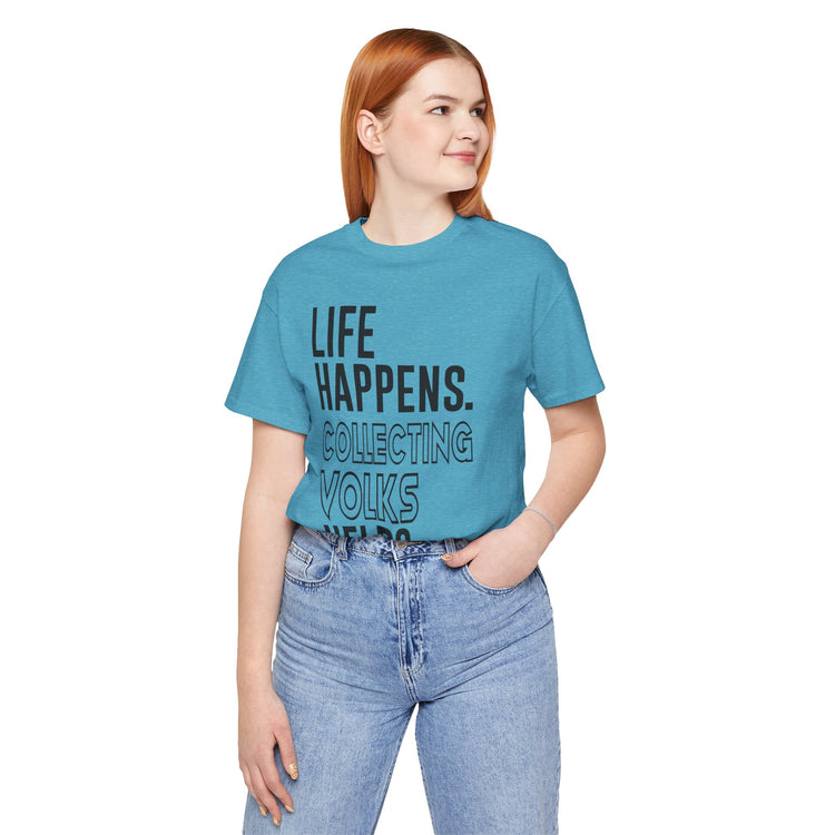 Life Happens Volks Helps Unisex T-Shirt
