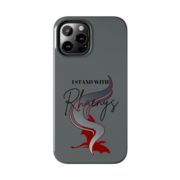 I Stand With Rhaenys Phone Case - Fandom-Made