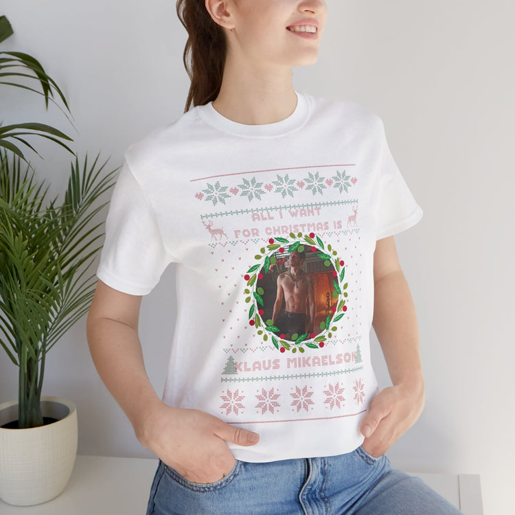All I Want For Christmas Is Klaus Mikaelson Unisex T-Shirt - Fandom-Made
