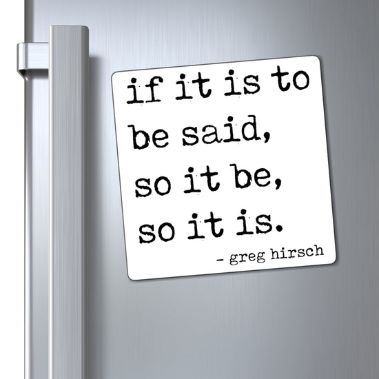 If It Is To Be Said Magnet - Fandom-Made