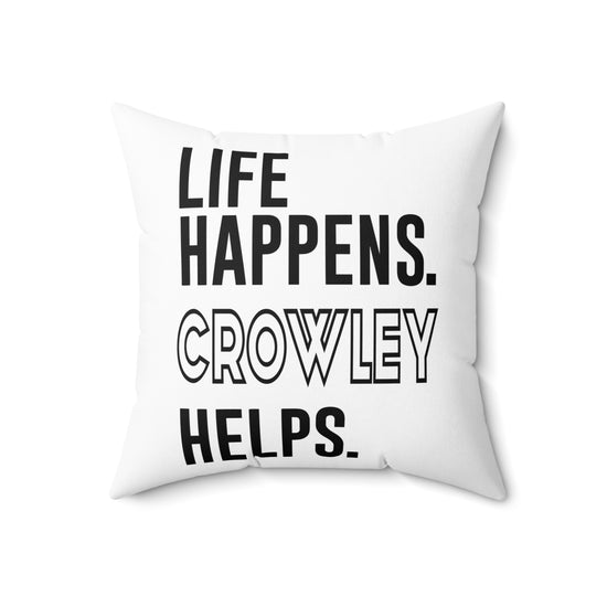 Life Happens Crowley Helps Square Pillow - Fandom-Made
